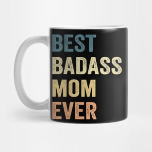 Best Badass Mom Ever Vintage Happy Mother's Day Mug